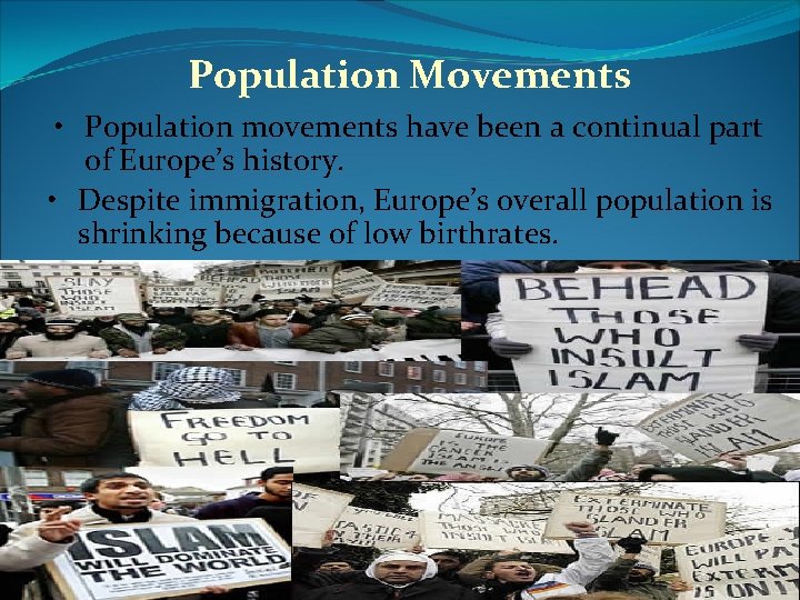 Population Movements • Population movements have been a continual part of Europe’s history. • Population Movements • Population movements have been a continual part of Europe’s history. •