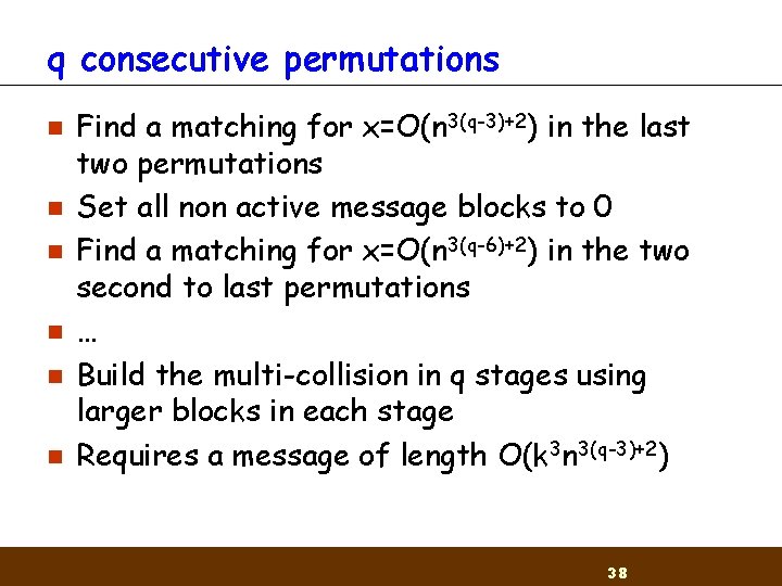 q consecutive permutations n n n Find a matching for x=O(n 3(q-3)+2) in the