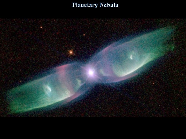 Planetary Nebula 