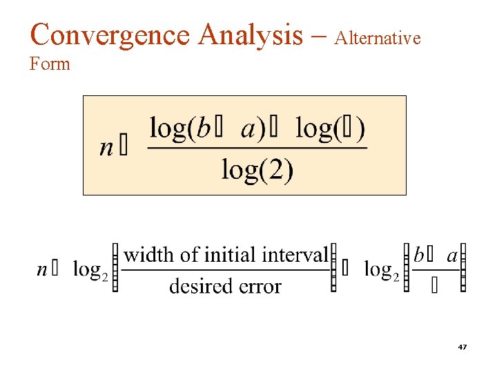 Convergence Analysis – Alternative Form 47 