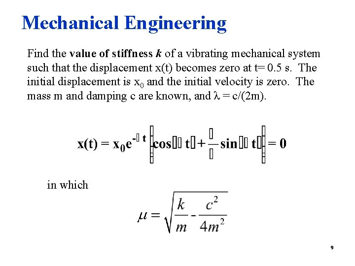 Mechanical Engineering Find the value of stiffness k of a vibrating mechanical system such