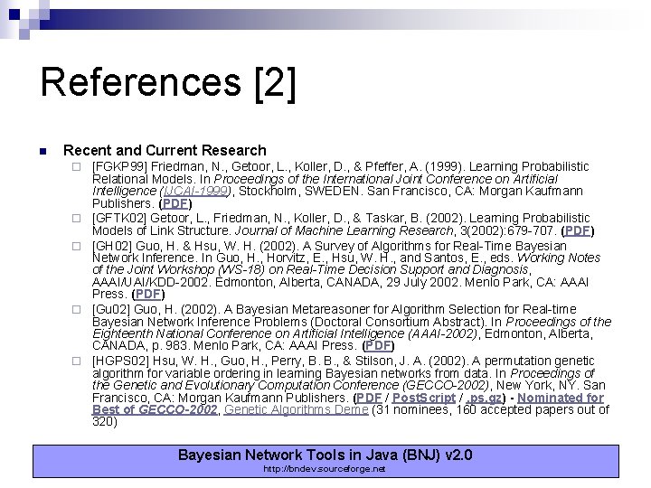 References [2] n Recent and Current Research ¨ ¨ ¨ [FGKP 99] Friedman, N.