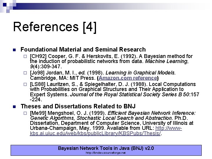 References [4] n Foundational Material and Seminal Research [CH 92] Cooper, G. F. &