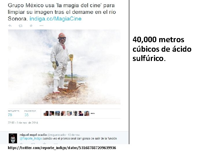  • 40, 000 metros cúbicos de ácido sulfúrico. https: //twitter. com/reporte_indigo/status/531687887209639936 
