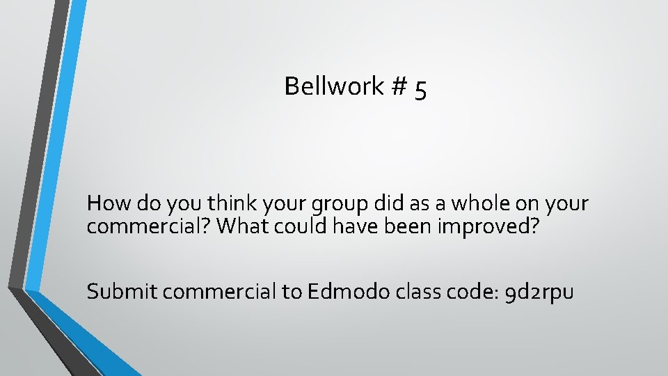 Bellwork # 5 How do you think your group did as a whole on
