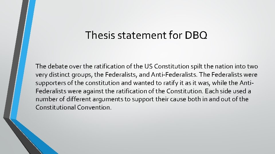 Thesis statement for DBQ The debate over the ratification of the US Constitution spilt