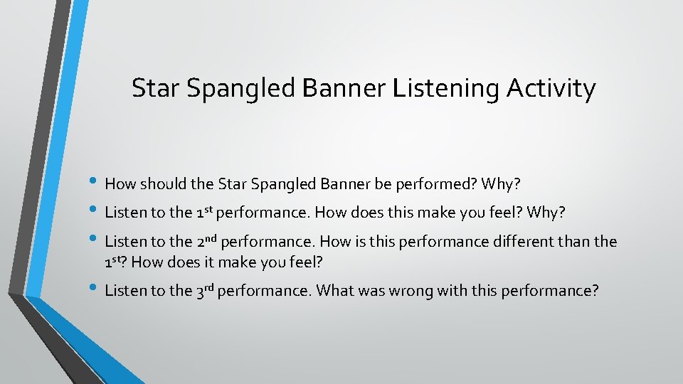 Star Spangled Banner Listening Activity • How should the Star Spangled Banner be performed?