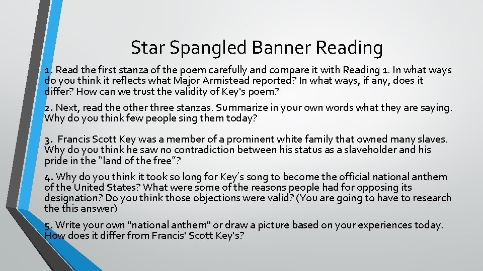 Star Spangled Banner Reading 1. Read the first stanza of the poem carefully and