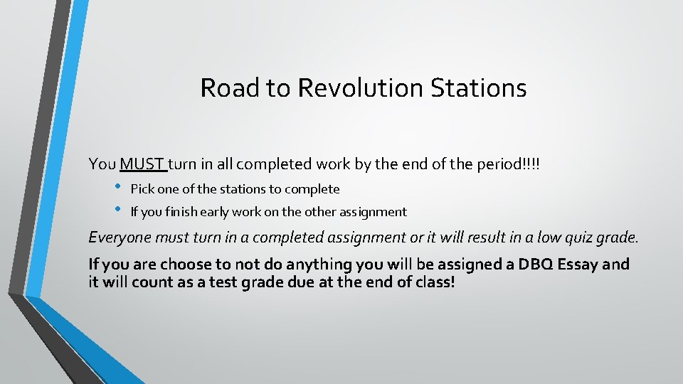 Road to Revolution Stations You MUST turn in all completed work by the end