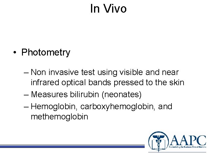 In Vivo • Photometry – Non invasive test using visible and near infrared optical