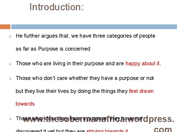 Introduction: Ø He further argues that, we have three categories of people as far