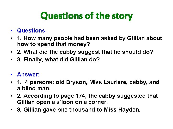 Questions of the story • Questions: • 1. How many people had been asked