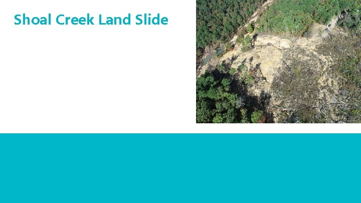 Shoal Creek Land Slide Shoal Creek Land Slide