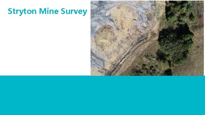 Stryton Mine Survey Stryton Mine Survey