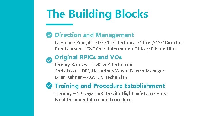 The Building Blocks Direction and Management Lawrence Bengal – E&E Chief Technical Officer/OGC Director The Building Blocks Direction and Management Lawrence Bengal – E&E Chief Technical Officer/OGC Director