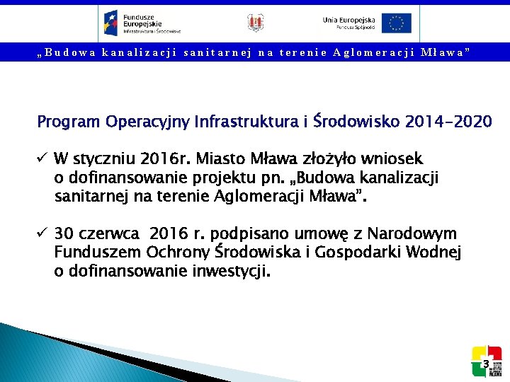 „Budowa kanalizacji sanitarnej na terenie Aglomeracji Mława” Program Operacyjny Infrastruktura i Środowisko 2014 -2020