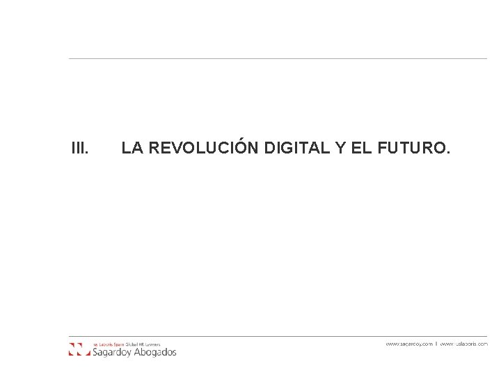 III. LA REVOLUCIÓN DIGITAL Y EL FUTURO. 