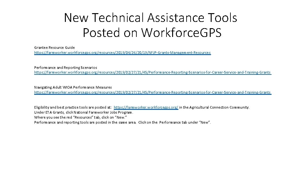 New Technical Assistance Tools Posted on Workforce. GPS Grantee Resource Guide https: //farmworker. workforcegps.