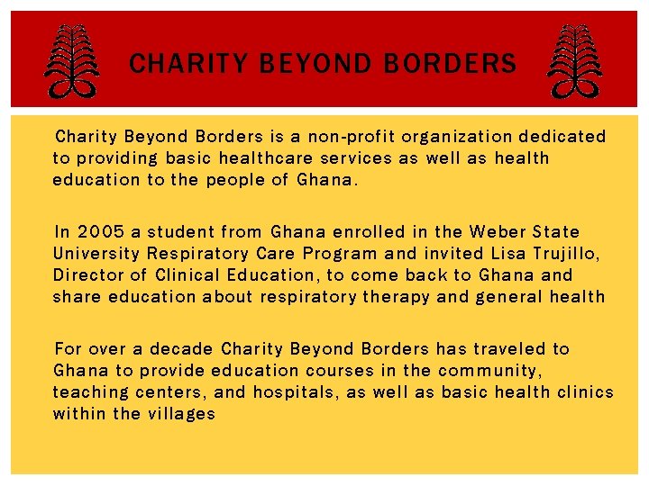 CHARITY BEYOND BORDERS Charity Beyond Borders is a non-profit organization dedicated to providing basic