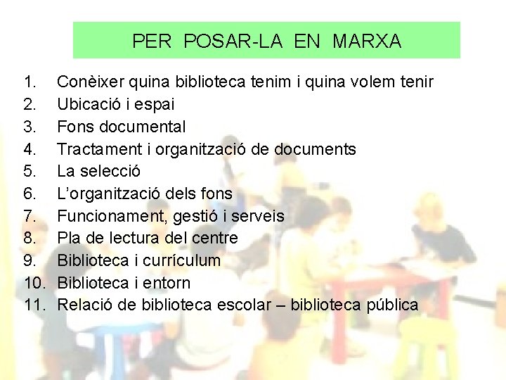 PER POSAR-LA EN MARXA 1. 2. 3. 4. 5. 6. 7. 8. 9. 10.