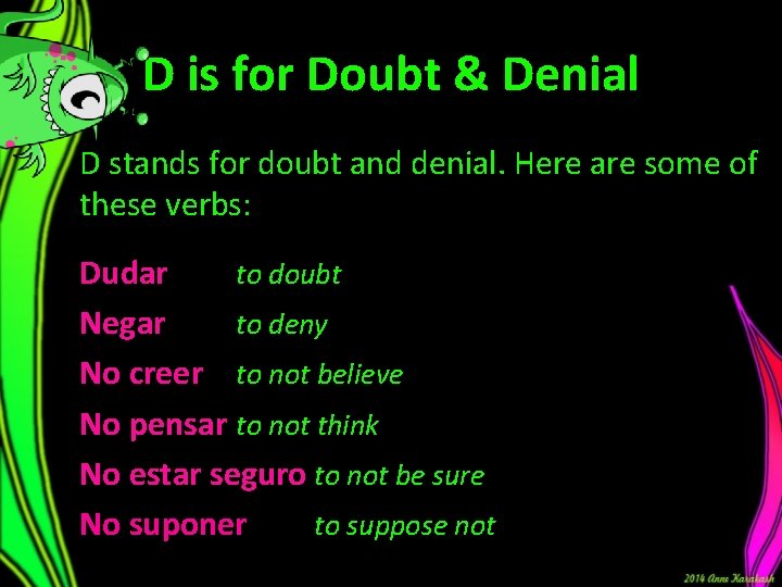 D is for Doubt & Denial D stands for doubt and denial. Here are D is for Doubt & Denial D stands for doubt and denial. Here are
