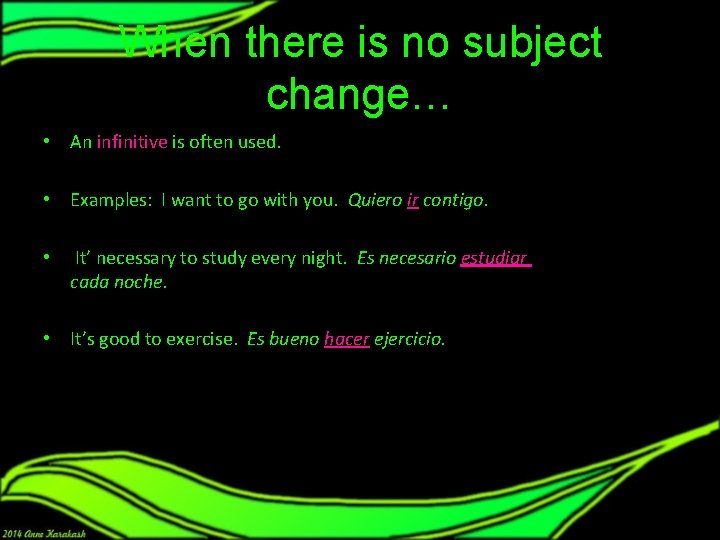 When there is no subject change… • An infinitive is often used. • Examples: When there is no subject change… • An infinitive is often used. • Examples: