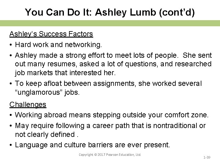 You Can Do It: Ashley Lumb (cont’d) Ashley’s Success Factors • Hard work and