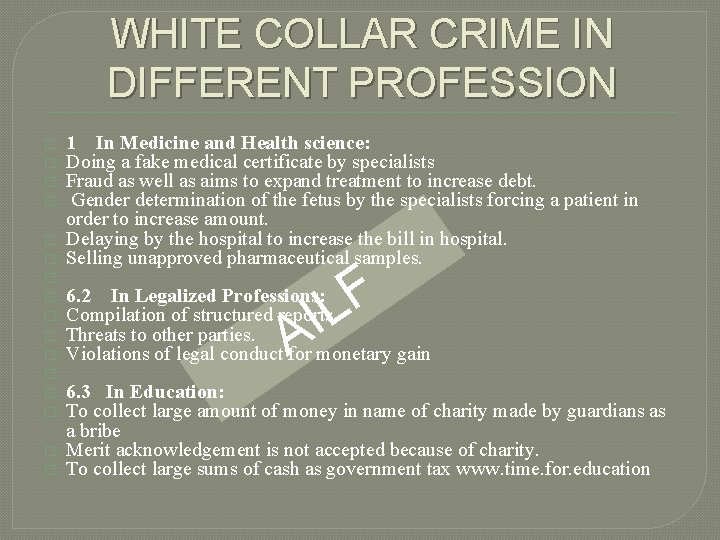 WHITE COLLAR CRIME IN DIFFERENT PROFESSION � � � � 1 In Medicine and