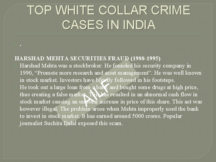 TOP WHITE COLLAR CRIME CASES IN INDIA � . HARSHAD MEHTA SECURITIES FRAUD (1988