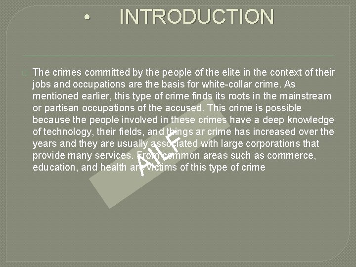  • � INTRODUCTION The crimes committed by the people of the elite in