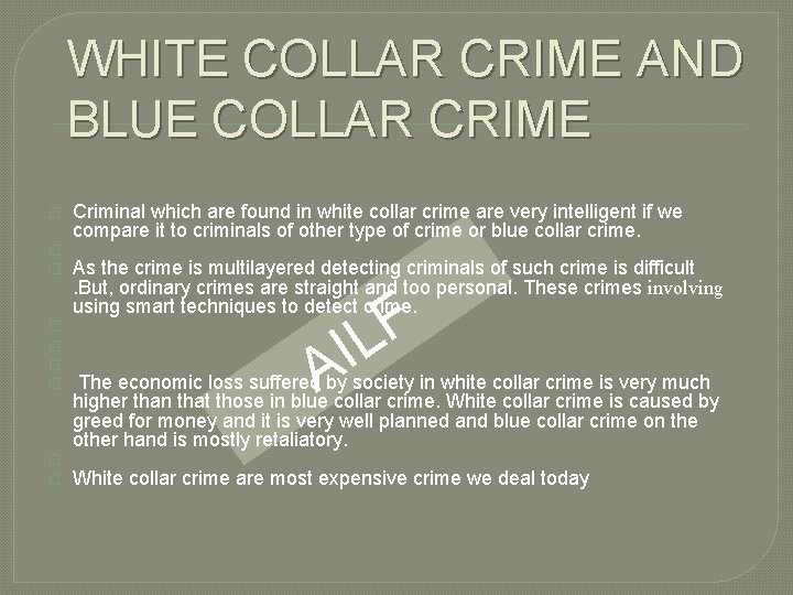 WHITE COLLAR CRIME AND BLUE COLLAR CRIME � � � � � Criminal which