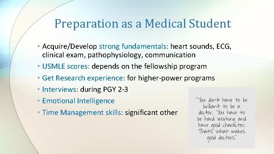 Preparation as a Medical Student • Acquire/Develop strong fundamentals: heart sounds, ECG, clinical exam,