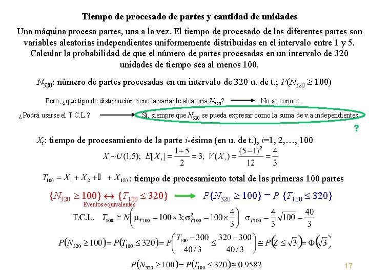 Tiempo de procesado de partes y cantidad de unidades Una máquina procesa partes, una