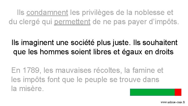 Ils condamnent les privilèges de la noblesse et du clergé qui permettent de ne Ils condamnent les privilèges de la noblesse et du clergé qui permettent de ne
