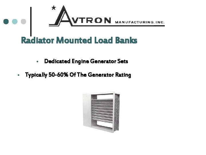 Radiator Mounted Load Banks Dedicated Engine Generator Sets Typically 50 -60% Of The Generator