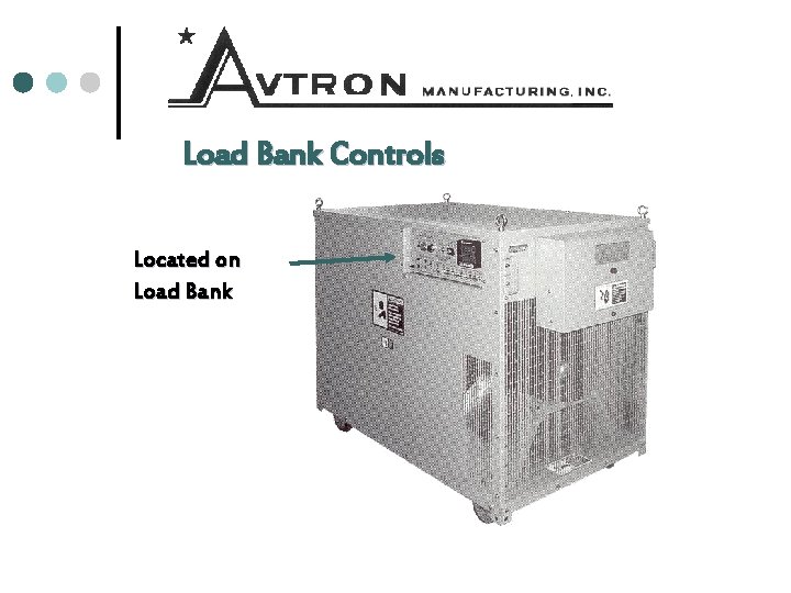 Load Bank Controls Located on Load Bank 