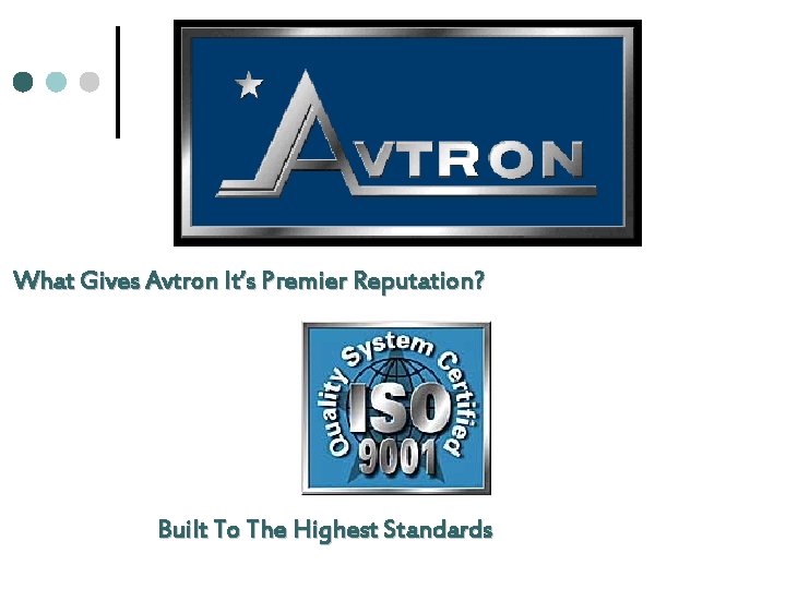 What Gives Avtron It’s Premier Reputation? Built To The Highest Standards 