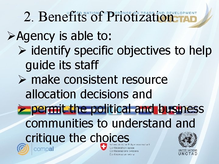 2. Benefits of Priotization ØAgency is able to: Ø identify specific objectives to help