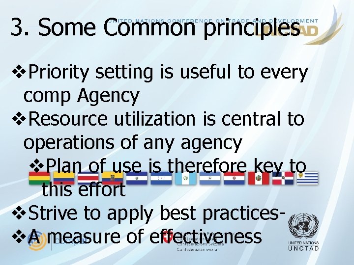 3. Some Common principles v. Priority setting is useful to every comp Agency v.