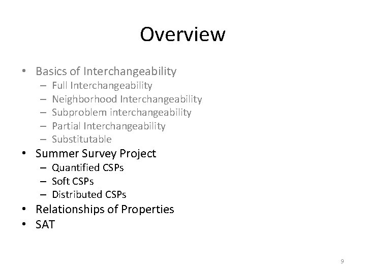 Overview • Basics of Interchangeability – – – Full Interchangeability Neighborhood Interchangeability Subproblem interchangeability