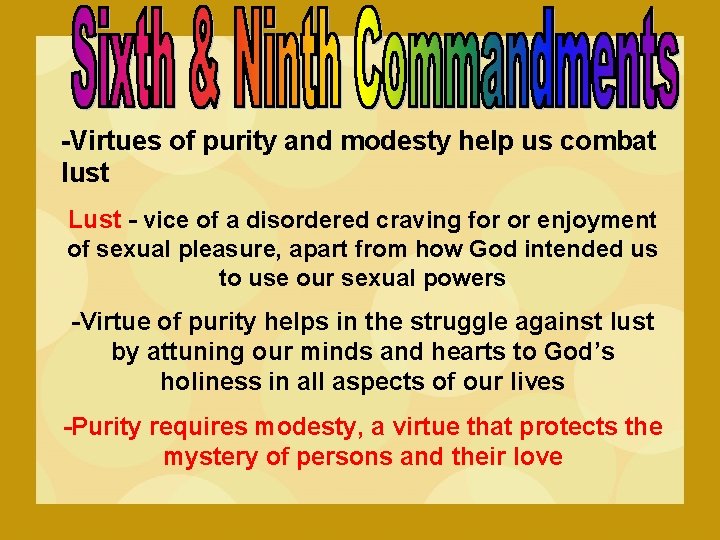 -Virtues of purity and modesty help us combat lust Lust - vice of a