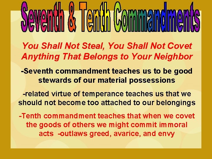 You Shall Not Steal, You Shall Not Covet Anything That Belongs to Your Neighbor