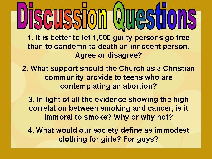 1. It is better to let 1, 000 guilty persons go free than to