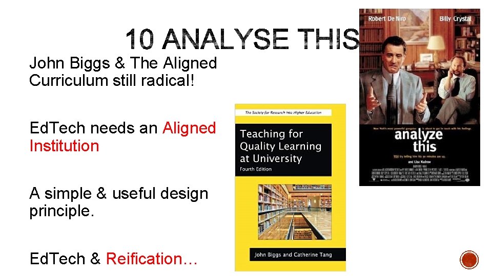 John Biggs & The Aligned Curriculum still radical! Ed. Tech needs an Aligned Institution