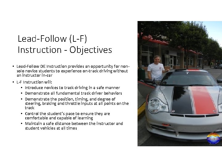 Lead-Follow (L-F) Instruction - Objectives • Lead-Follow DE Instruction provides an opportunity for nonsolo
