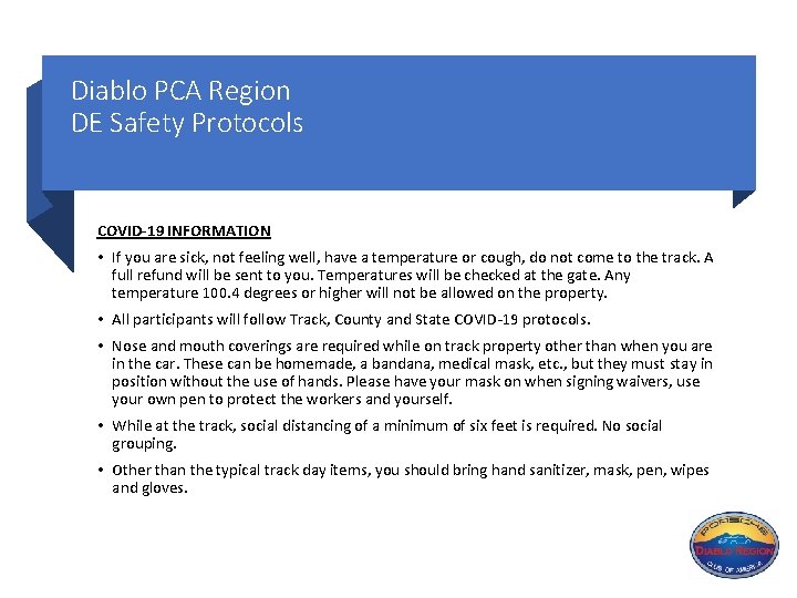 Diablo PCA Region DE Safety Protocols COVID-19 INFORMATION • If you are sick, not