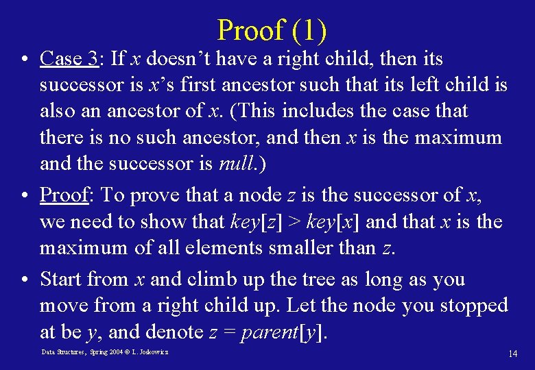 Proof (1) • Case 3: If x doesn’t have a right child, then its Proof (1) • Case 3: If x doesn’t have a right child, then its