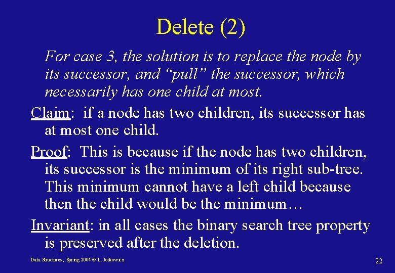 Delete (2) For case 3, the solution is to replace the node by its Delete (2) For case 3, the solution is to replace the node by its