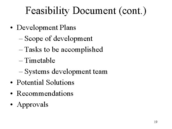 Feasibility Document (cont. ) • Development Plans – Scope of development – Tasks to