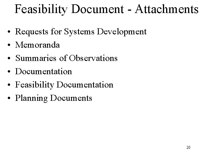 Feasibility Document - Attachments • • • Requests for Systems Development Memoranda Summaries of